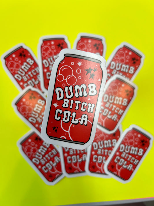 dumb bitch cola sticker