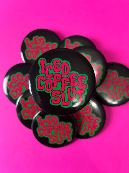 Iced Coffee Slut Button