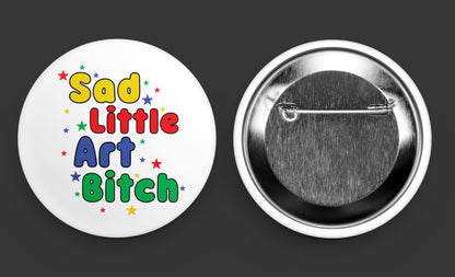 Sad little art bitch buttons
