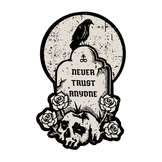 never trust tombstone sticker