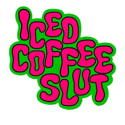 iced coffee slut Pin
